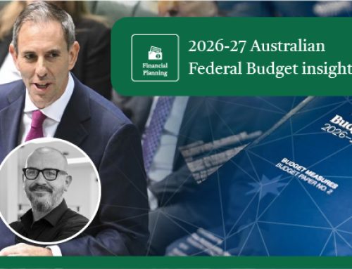 2026-27 Australian Federal Budget: Key insights for our Financial Planning clients